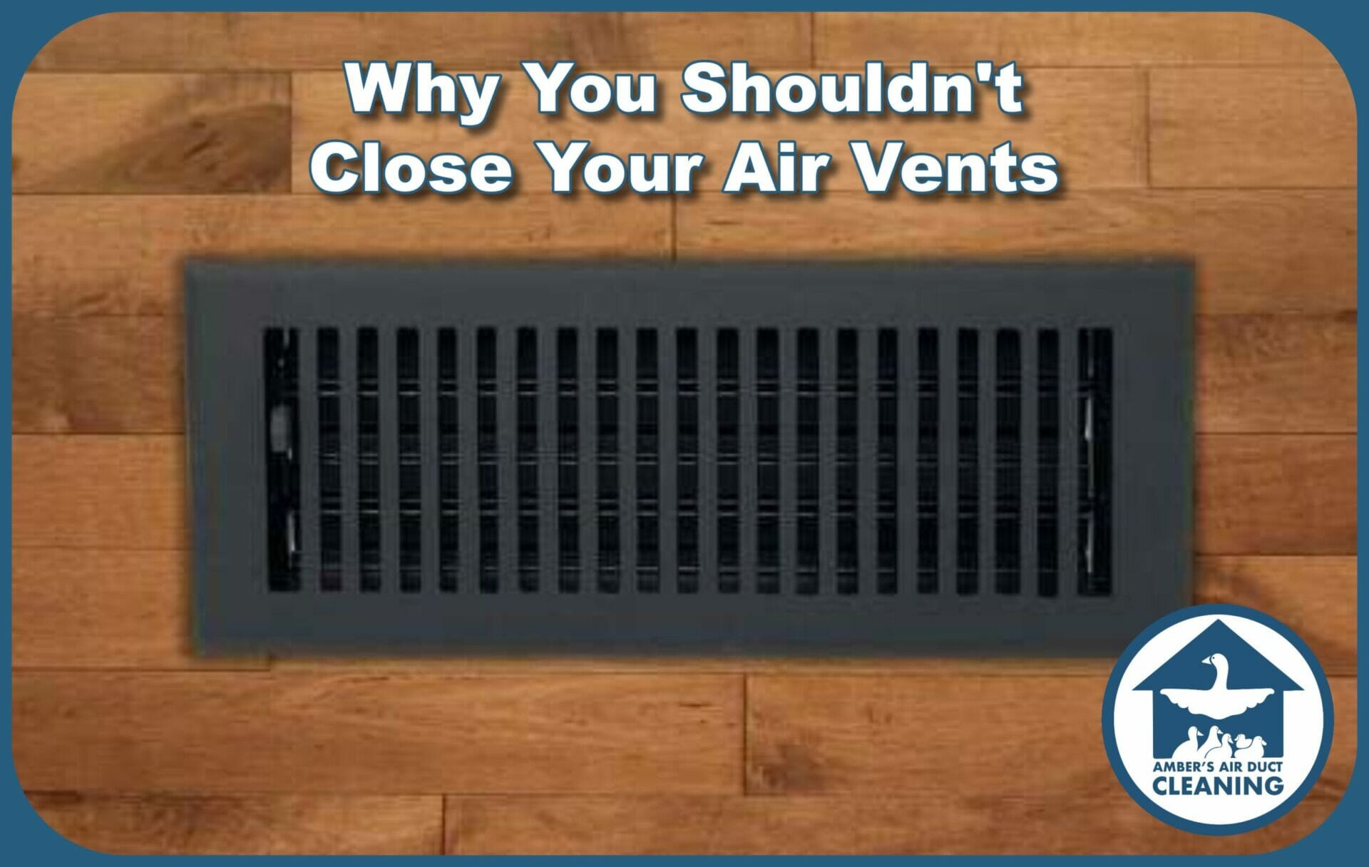 Why You Shouldn't Close Your Air Vents